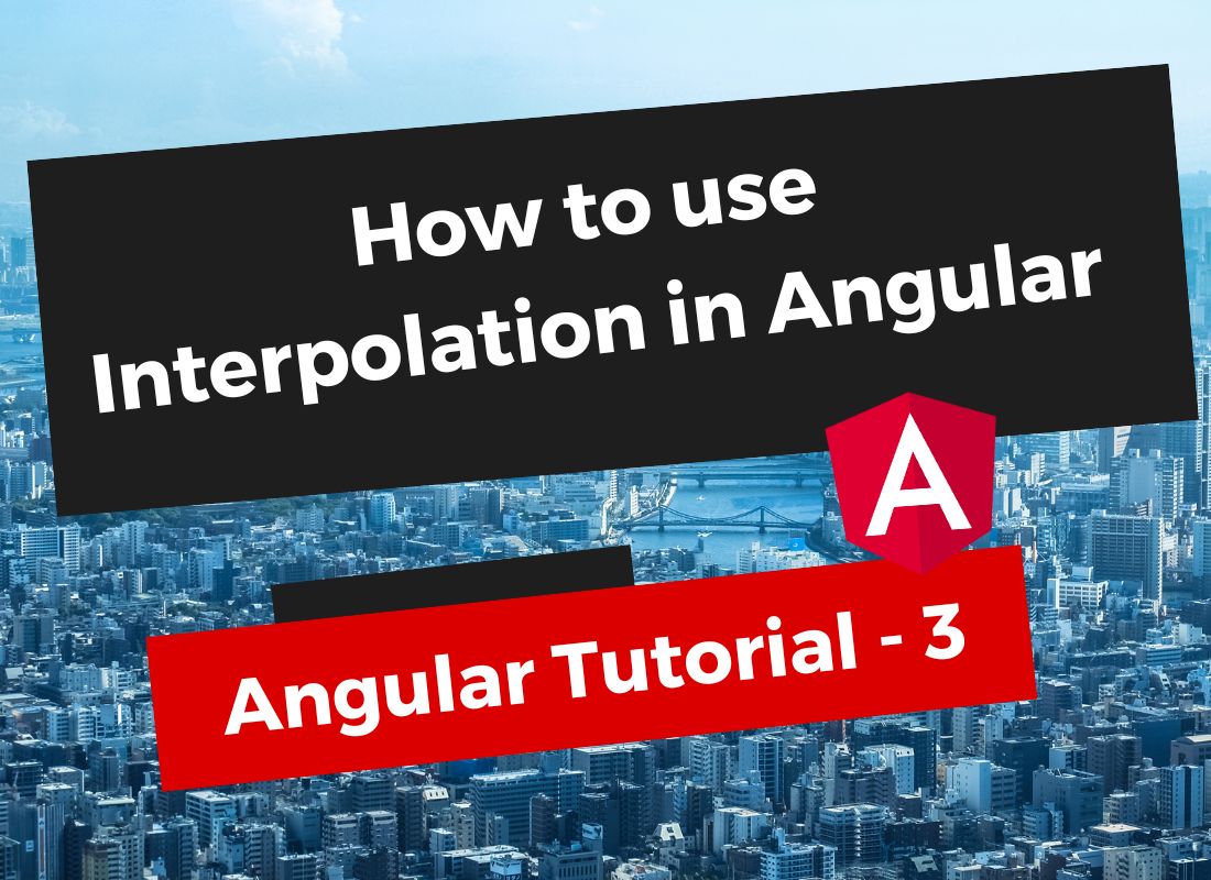 How to use Interpolation in Angular
