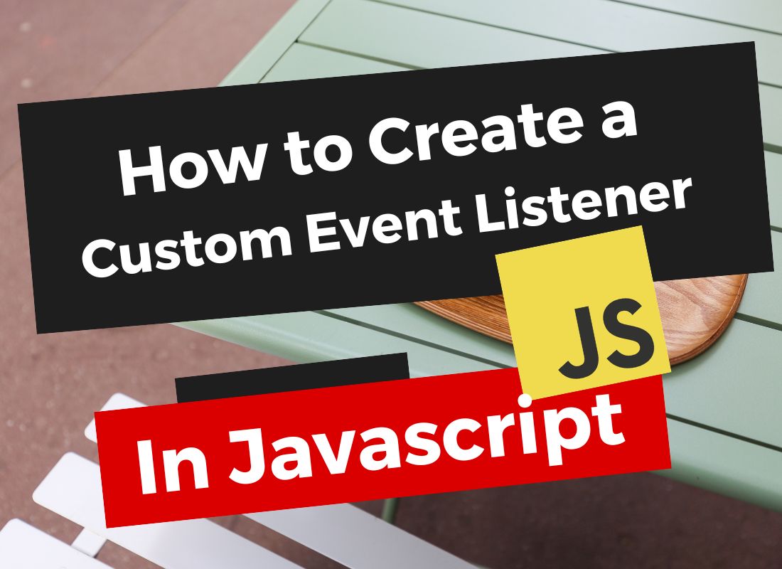 javascript Custom Event Listener