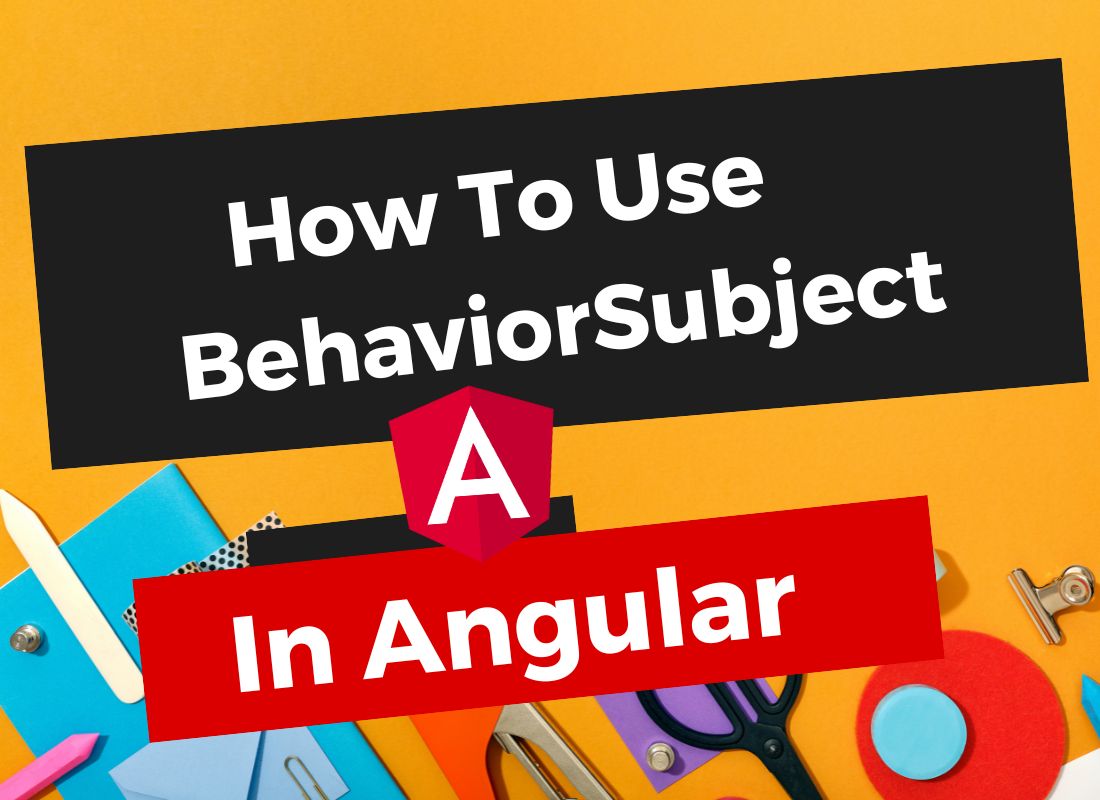 angular BehaviorSubject